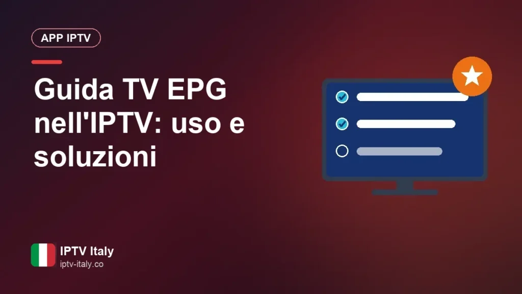 La guida TV (EPG) nell'IPTV: come usarla bene e risolvere i problemi Guida TV EPG nell'IPTV: uso e soluzioni
