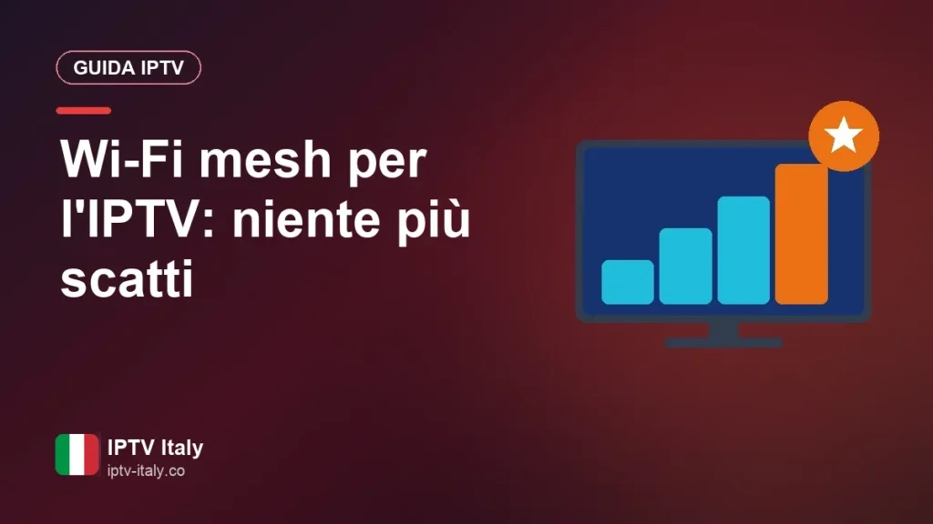 Wi-Fi mesh e IPTV: copertura stabile dal salotto alla mansarda Wi-Fi mesh per l'IPTV: niente più scatti